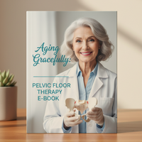 Pelvic Floor Therapy E-Guide